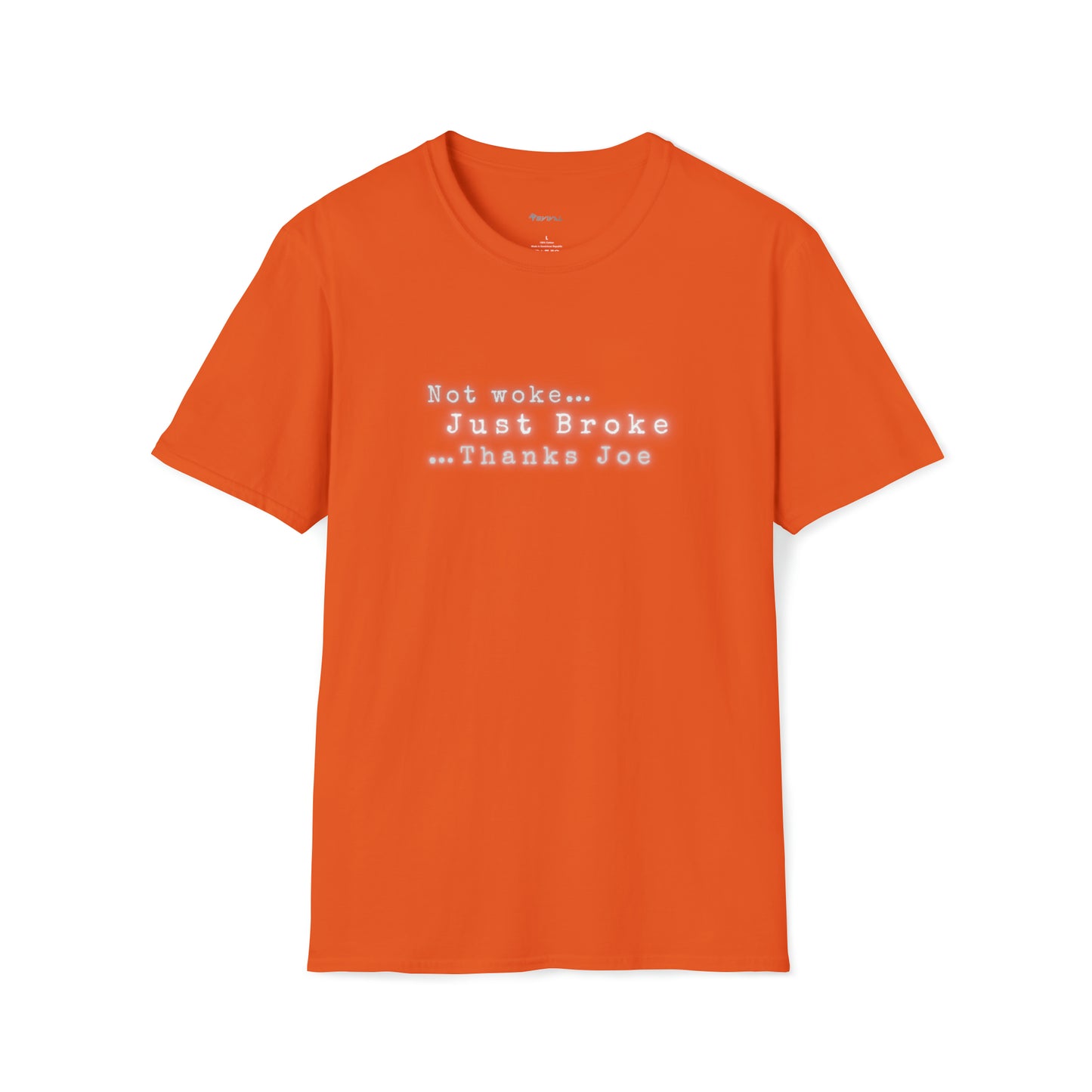Not Woke Just Broke by Revival Soft style T-Shirt, Short Sleeved Tee for Men and Women, Gift for Men, Gift for Women