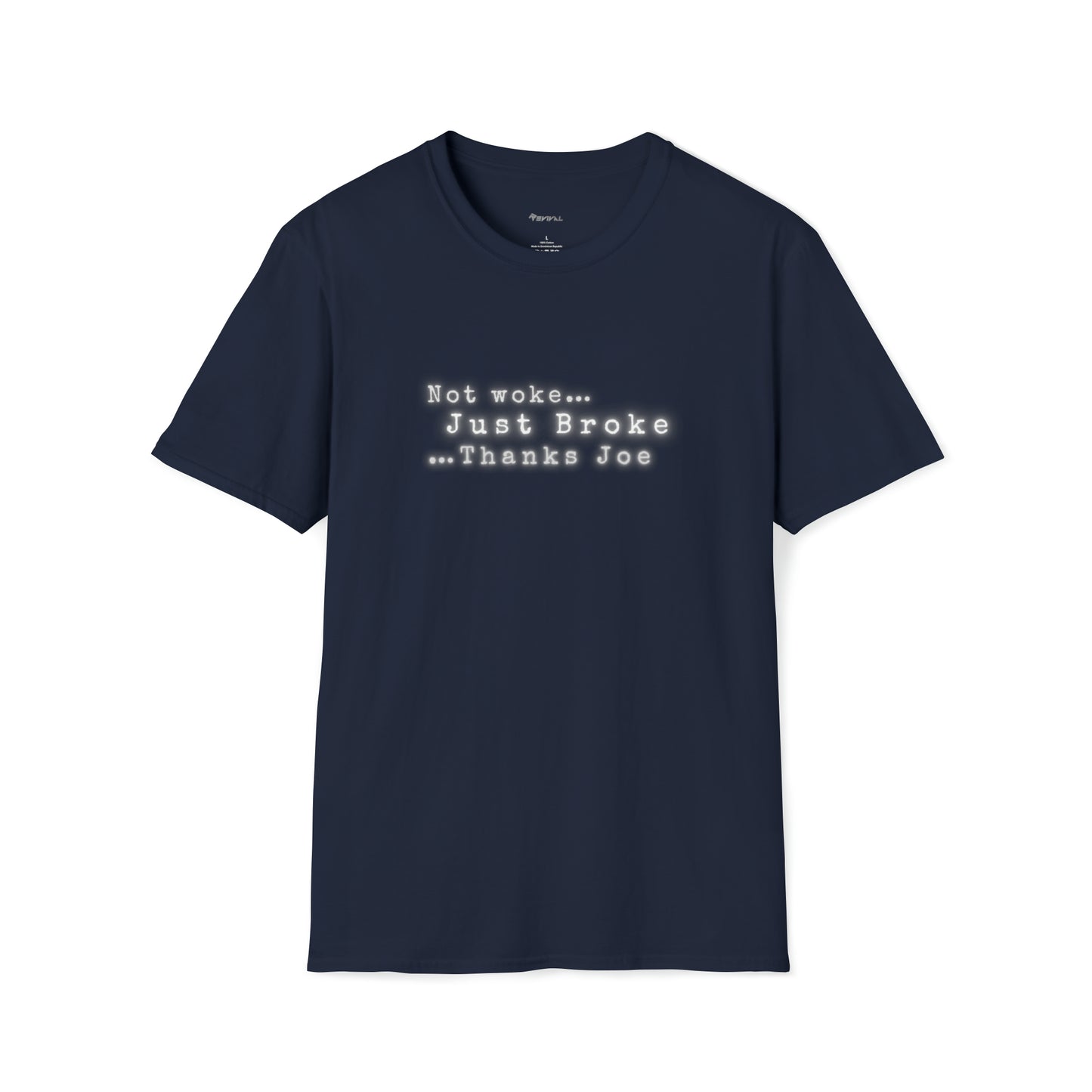 Not Woke Just Broke by Revival Soft style T-Shirt, Short Sleeved Tee for Men and Women, Gift for Men, Gift for Women